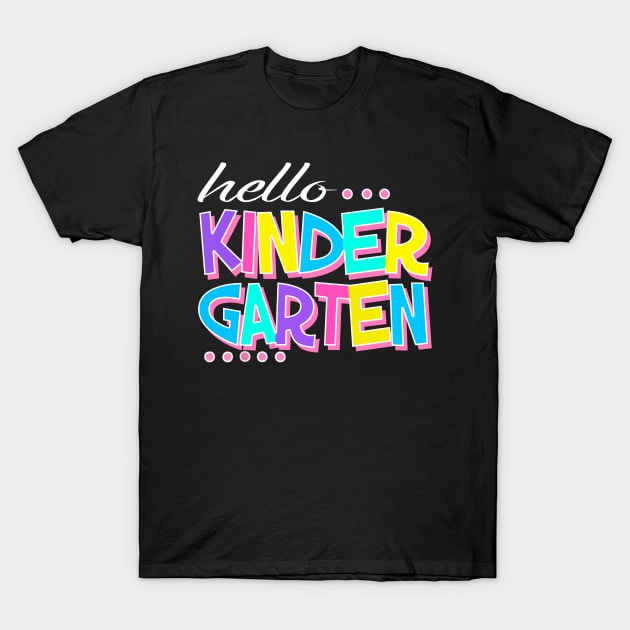 Hello Kindergarten Shirt Back To School Teachers Kids Gift T-Shirt by busines_night